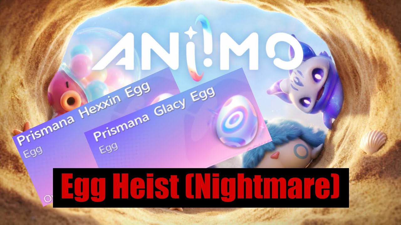 Aniimo - Egg Heist (Nightmare) Made Easy