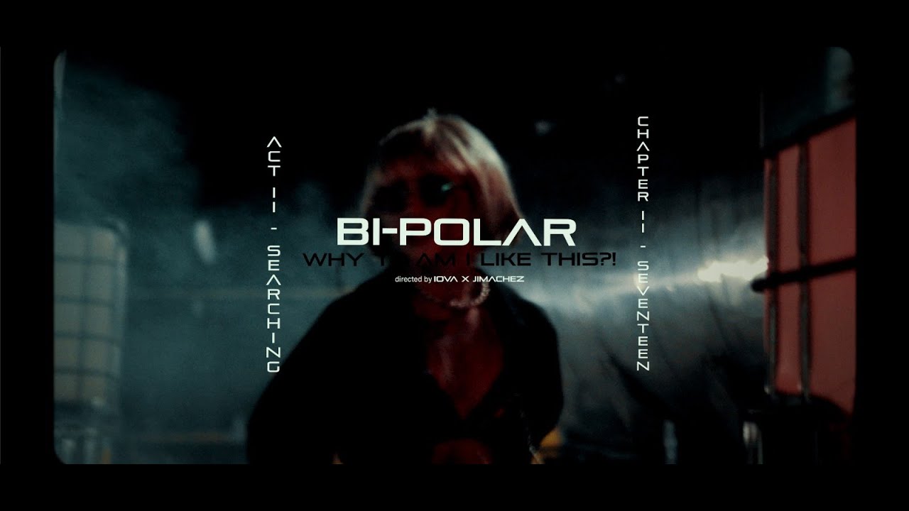 IOVA - Seventeen | BI-POLAR Act 2 Chapter 2 (Visualiser)