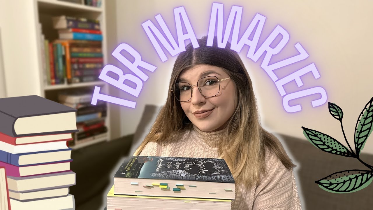 TBR na marzec 📚 książki kt&oacute;re zamierzam przeczytać w marcu 😍