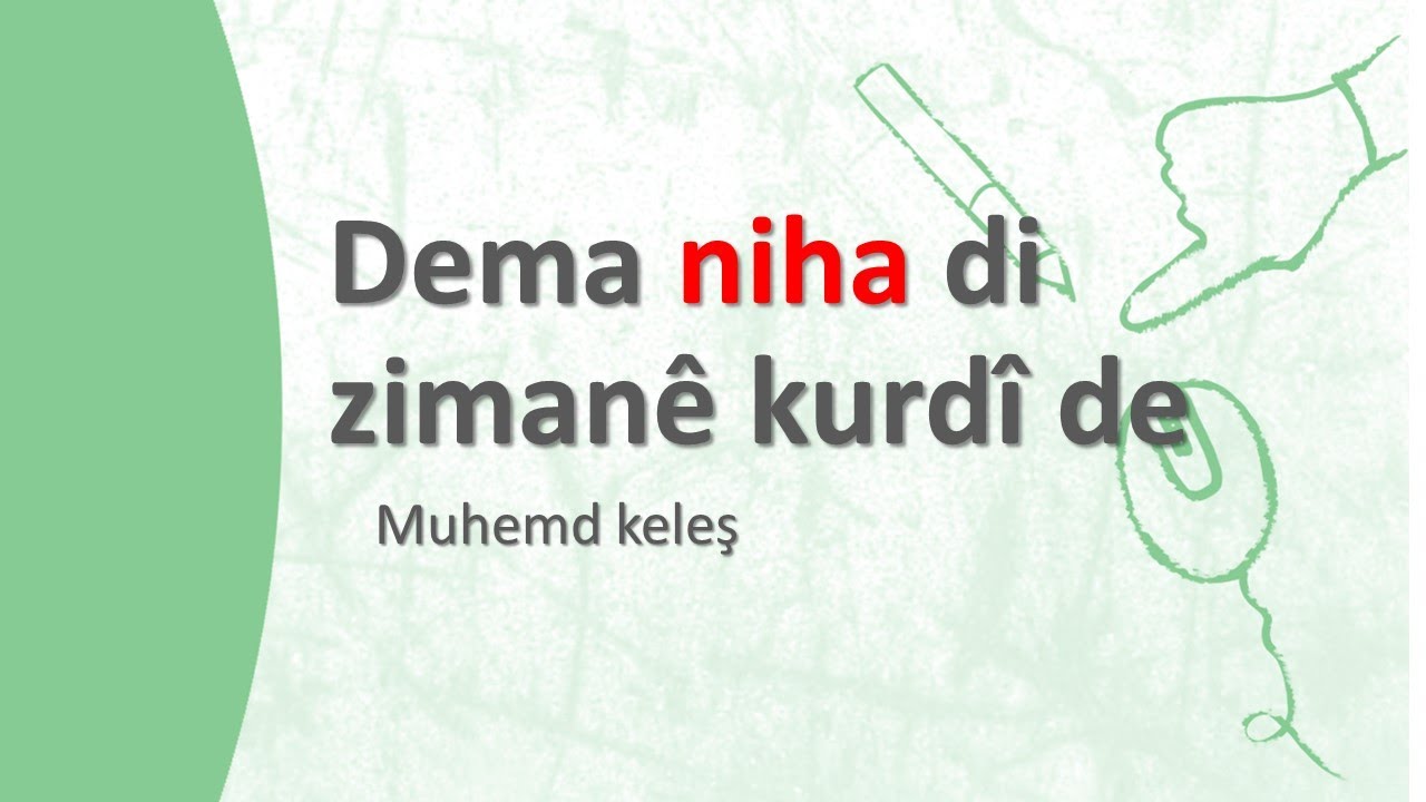 Keleş Kurdî 22 | dema niha di zimanê kurdî de(1)