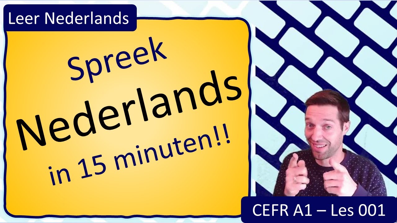 Learn Dutch  - speak Dutch in 15 minutes!! (lesson 001)