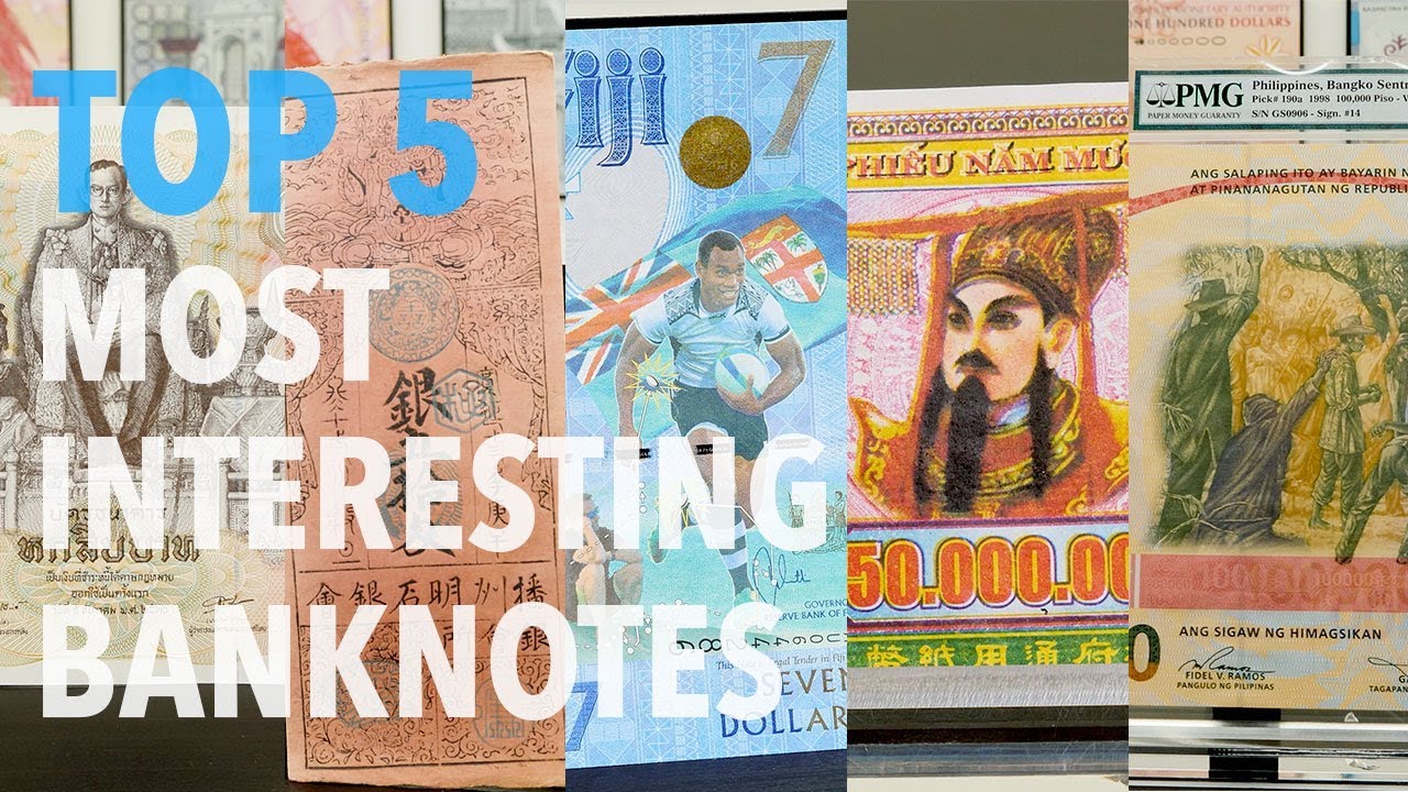 Banknote World's TOP 5 Most Interesting Banknotes!