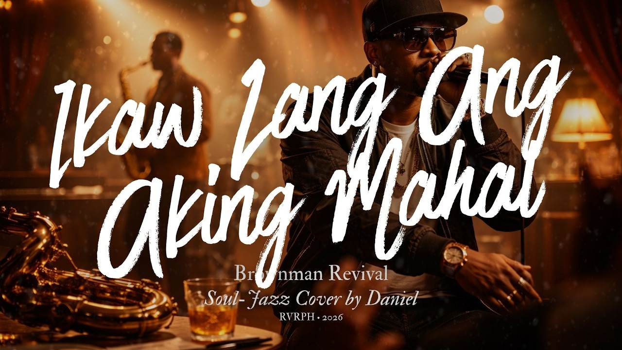 Ikaw Lang Ang Aking Mahal by Brownman Revival (OPM Soul-Jazz)
