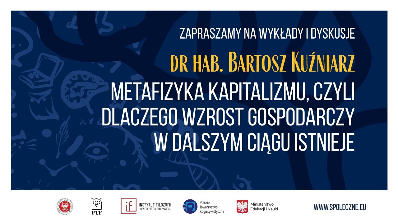 Dr hab. Bartosz Kuźniarz: Metafizyka kapitalizmu