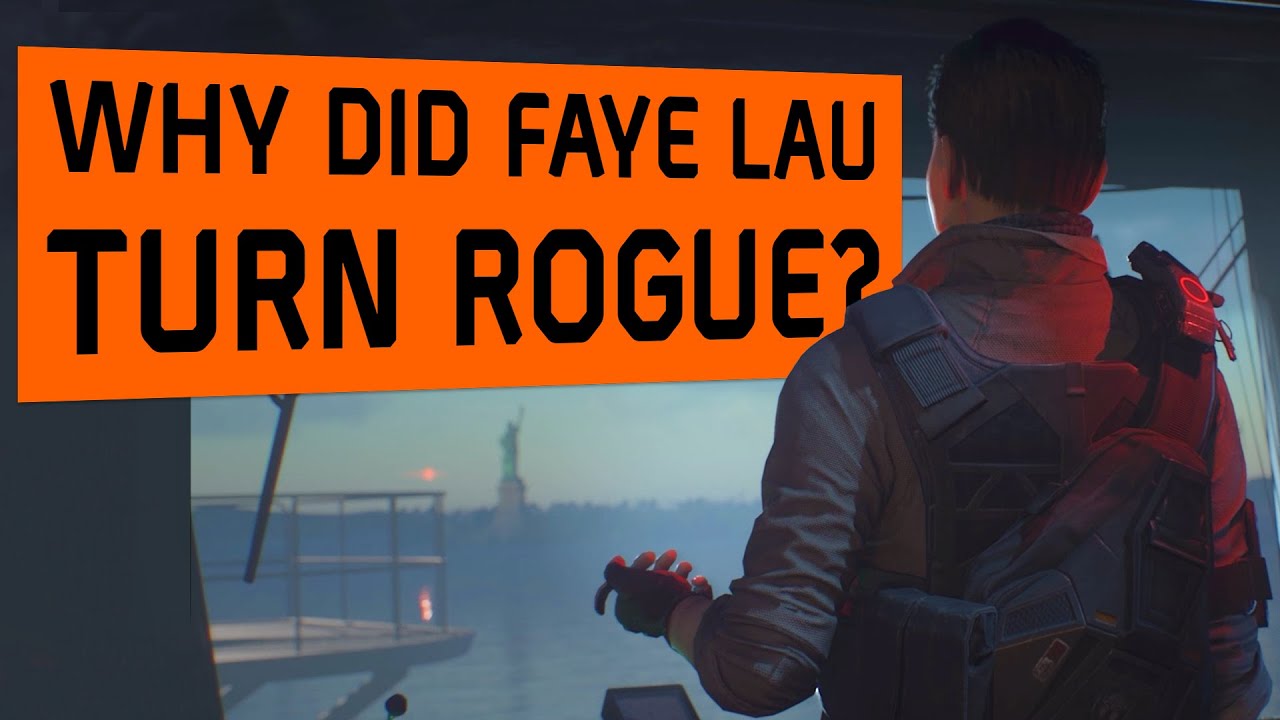 The Division 2: WONY | Story/Lore | Why Did Faye Lau Turn Rogue?