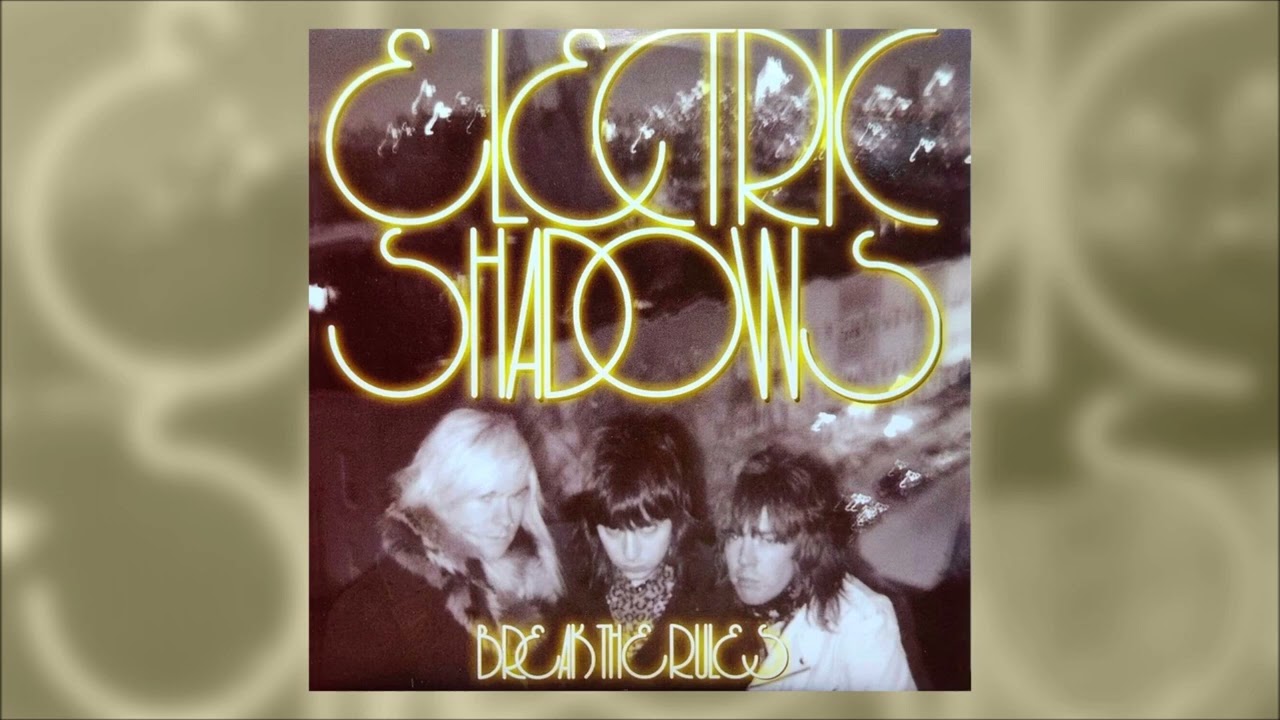 ELECTRIC SHADOWS - Break The Rules [Full 7-inch, 2006]