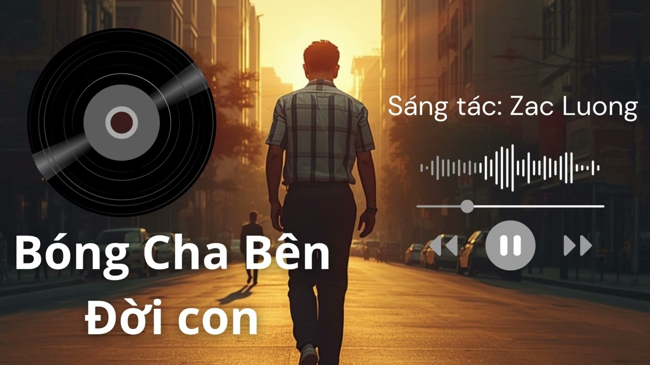 Bóng Cha Bên Đời con | Cha luôn phía sau dù con thành công hay thất bại | Bluerock | Zac Luong
