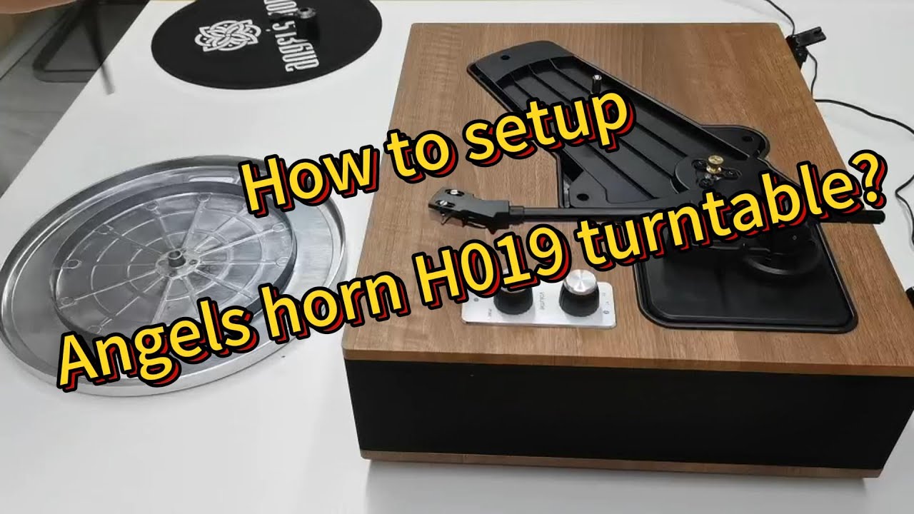 How to Setup Angels horn H019 Turntable