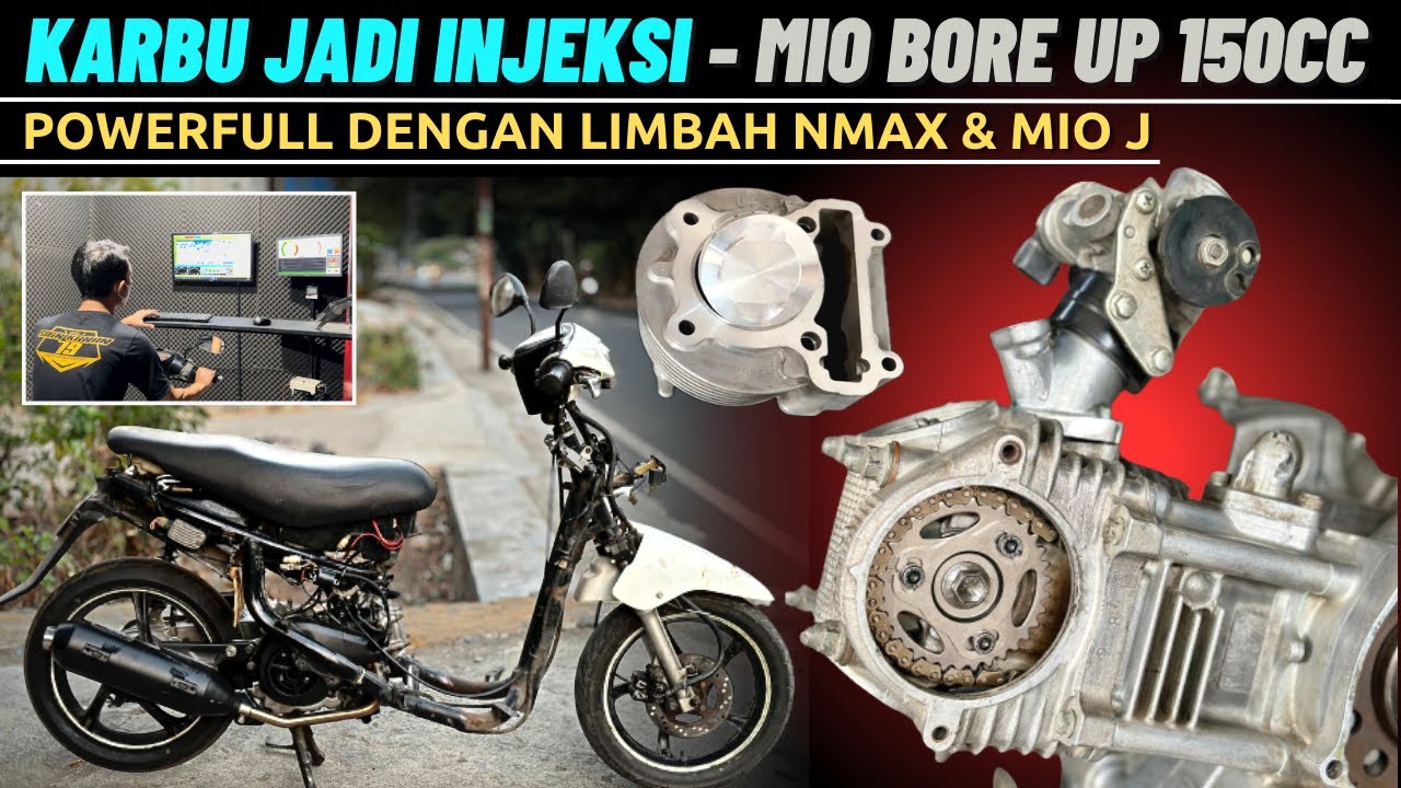 BORE UP MIO KARBU JADI INJEKSI 150CC