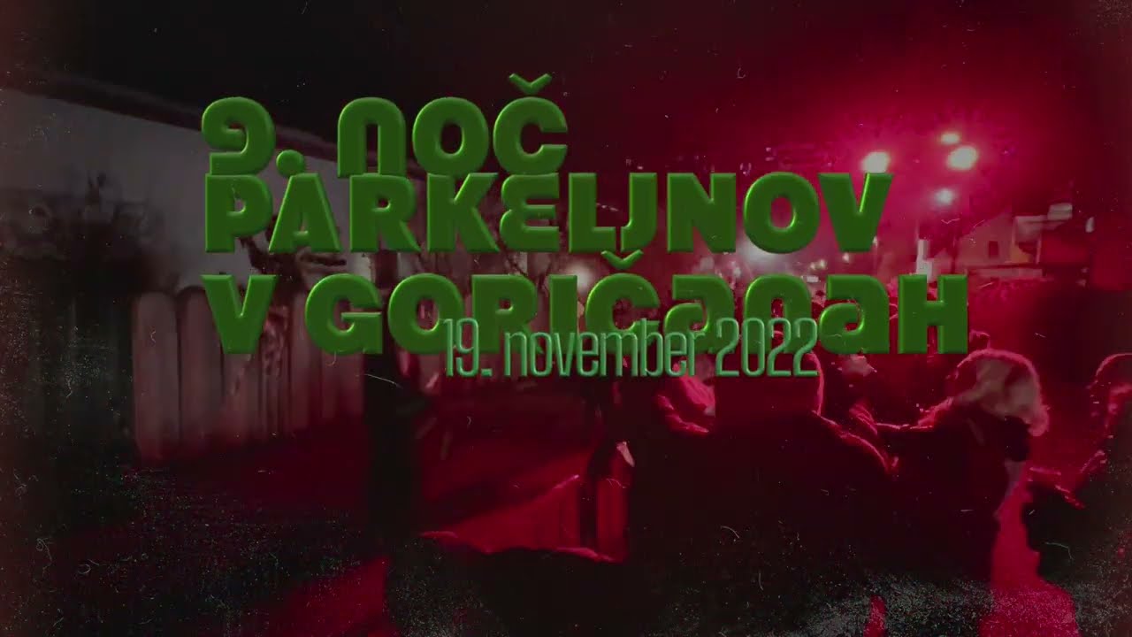 9.  noč parkeljnov v Goričanah