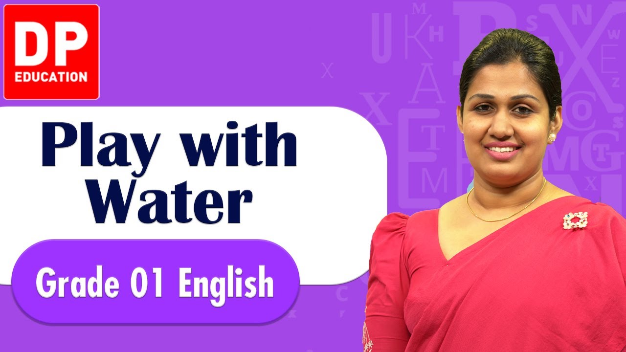 Lesson 6 | Chapter 01 | Play with Water | Grade 01 English