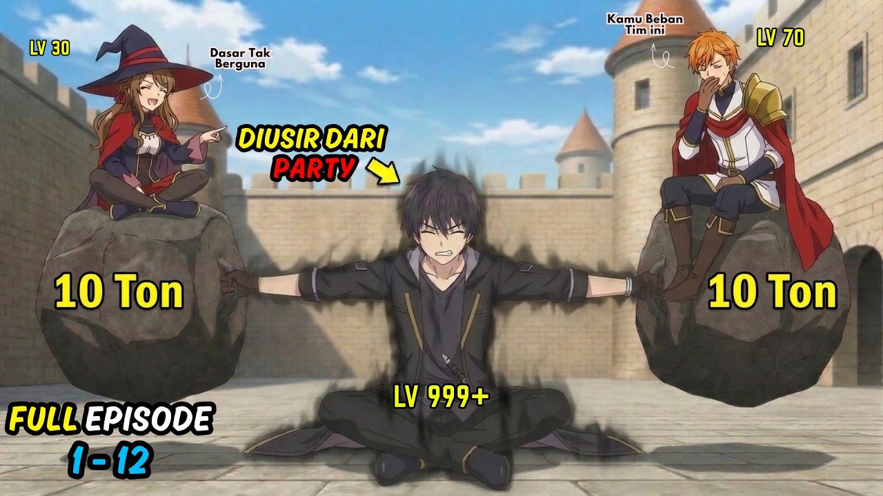 (FULL EPISODE) Diusir dari Party Pahlawan, Pria “Tak Berguna” Ini Justru Jadi Monster Paling OP!