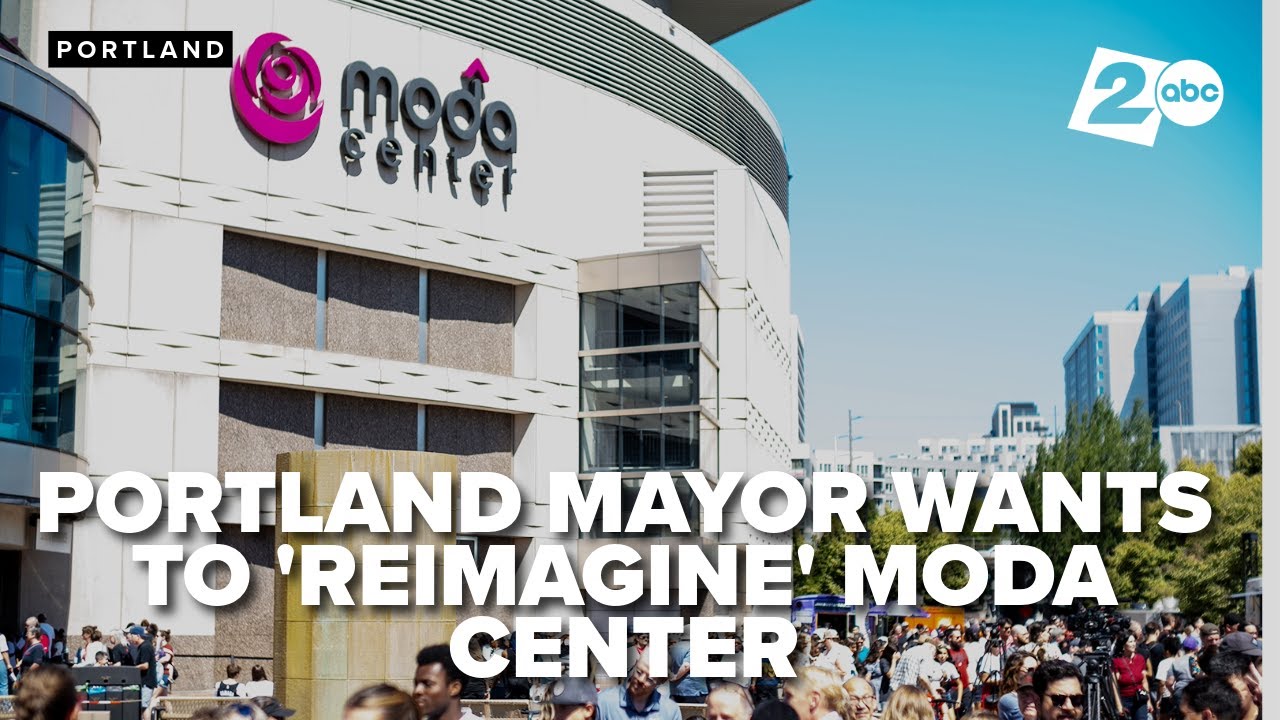 Portland mayor wants a reimagined Moda Center rather than a new one