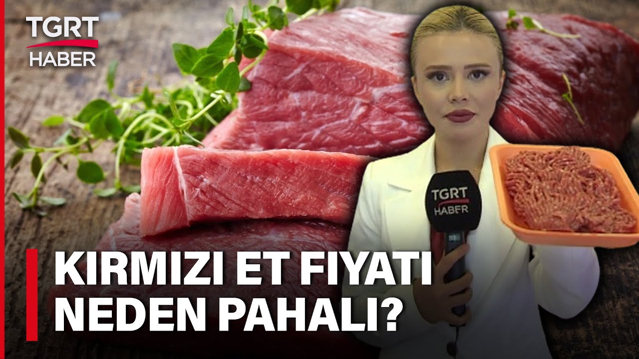 Kırmızı Et Fiyatları Neden Pahalı? Üreticide Fiyat Düşerken İndirim Neden Tezgaha Uğramadı?