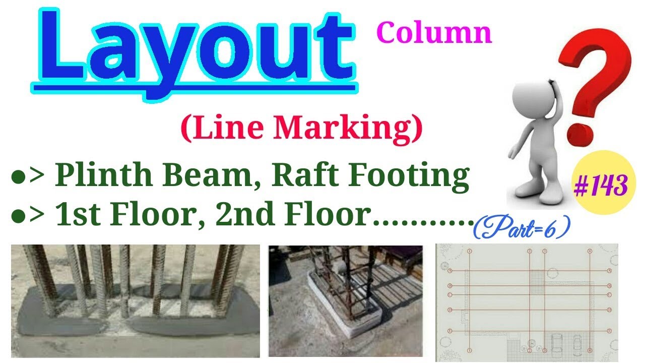 How to Layout of Column || Column Line Marking || Layout of Column for plinth Beam, 1st Floor etc