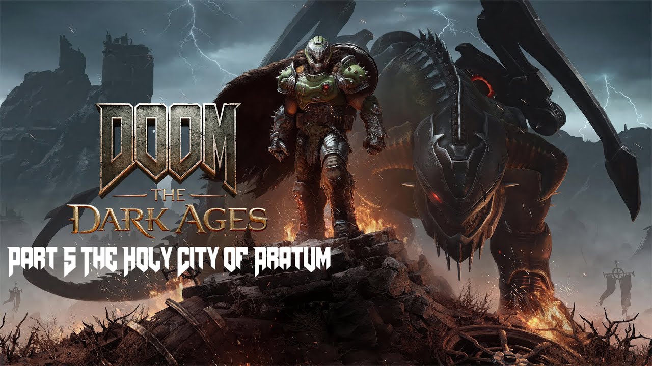 DOOM The Dark Ages Gameplay Walkthrough Part 5 The Holy City of Aratum