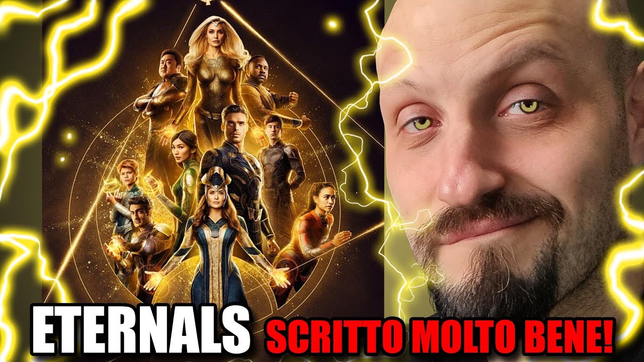 ETERNALS - un film scritto molto BENE (o no?)
