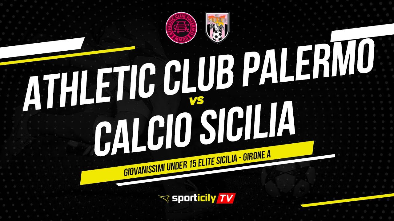 Athletic Club Palermo - Calcio Sicilia LIVE | Under 15 Elite Sicilia | Diretta Calcio