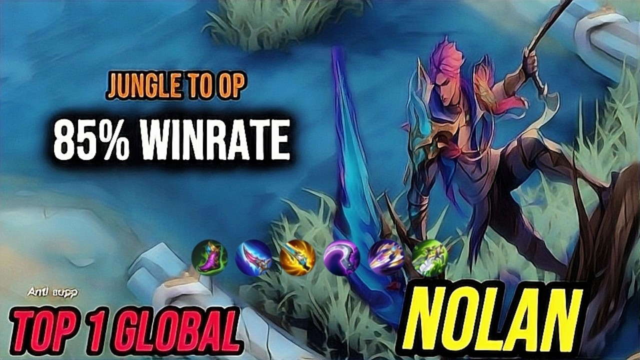 Gameplay Nolan Jungle, 85% Win Rate Too OP [ Top 1 Global Nolan ] Mobile Legends