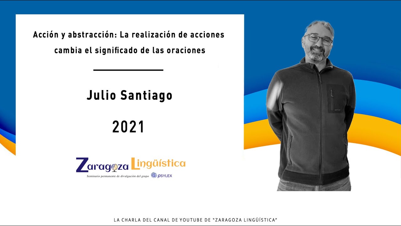 Acción y abstracción: la realización de acciones cambia el significado - Julio Santiago (U. Granada)