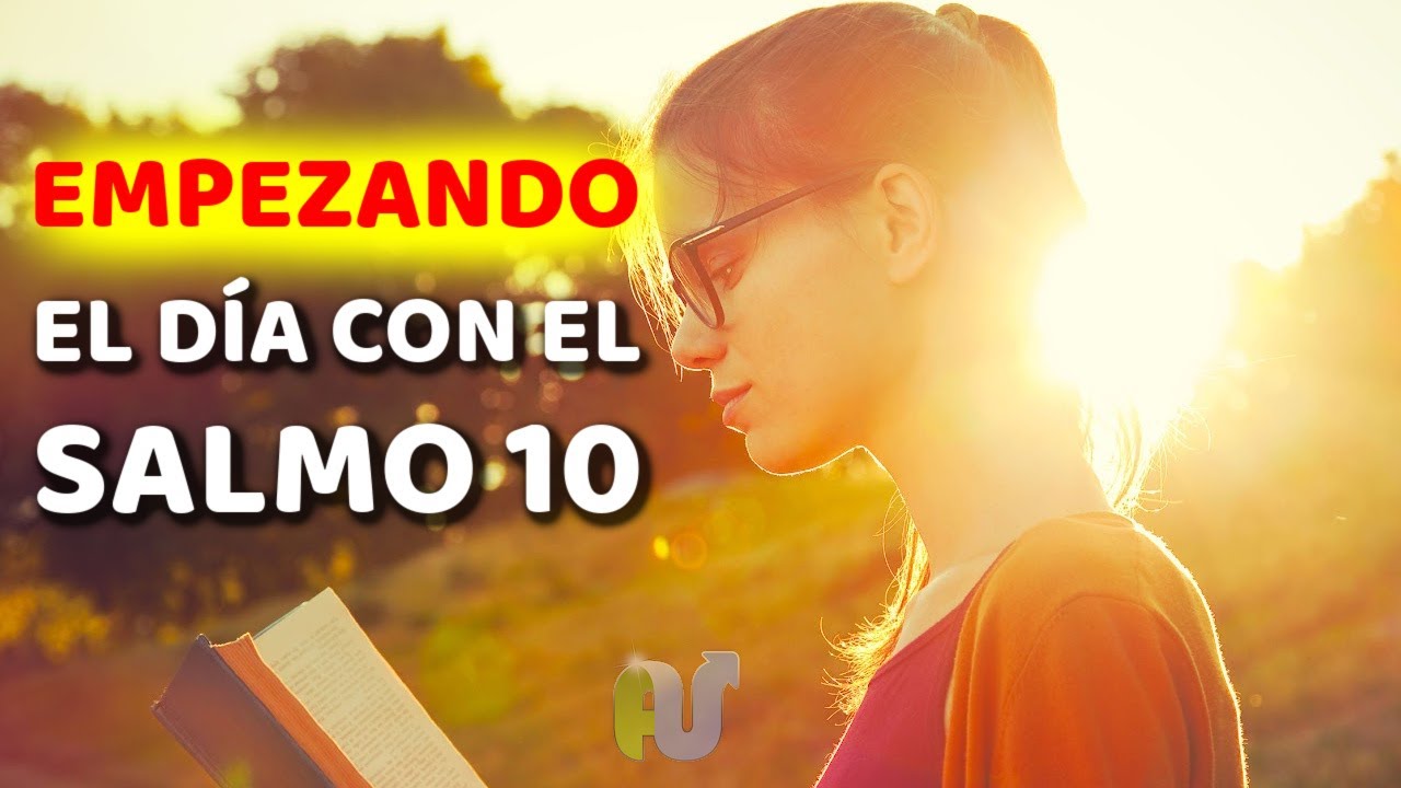 SALMO 10 Biblia Hablada con Oraci&oacute;n Empezando el D&iacute;a con Bendici&oacute;n