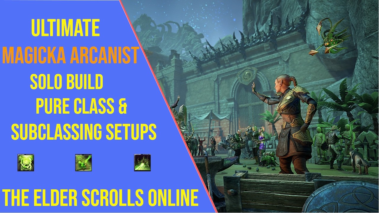 Best Magicka Arcanist Solo Build for ESO Update 50 - Pure Class and Subclassing Setups