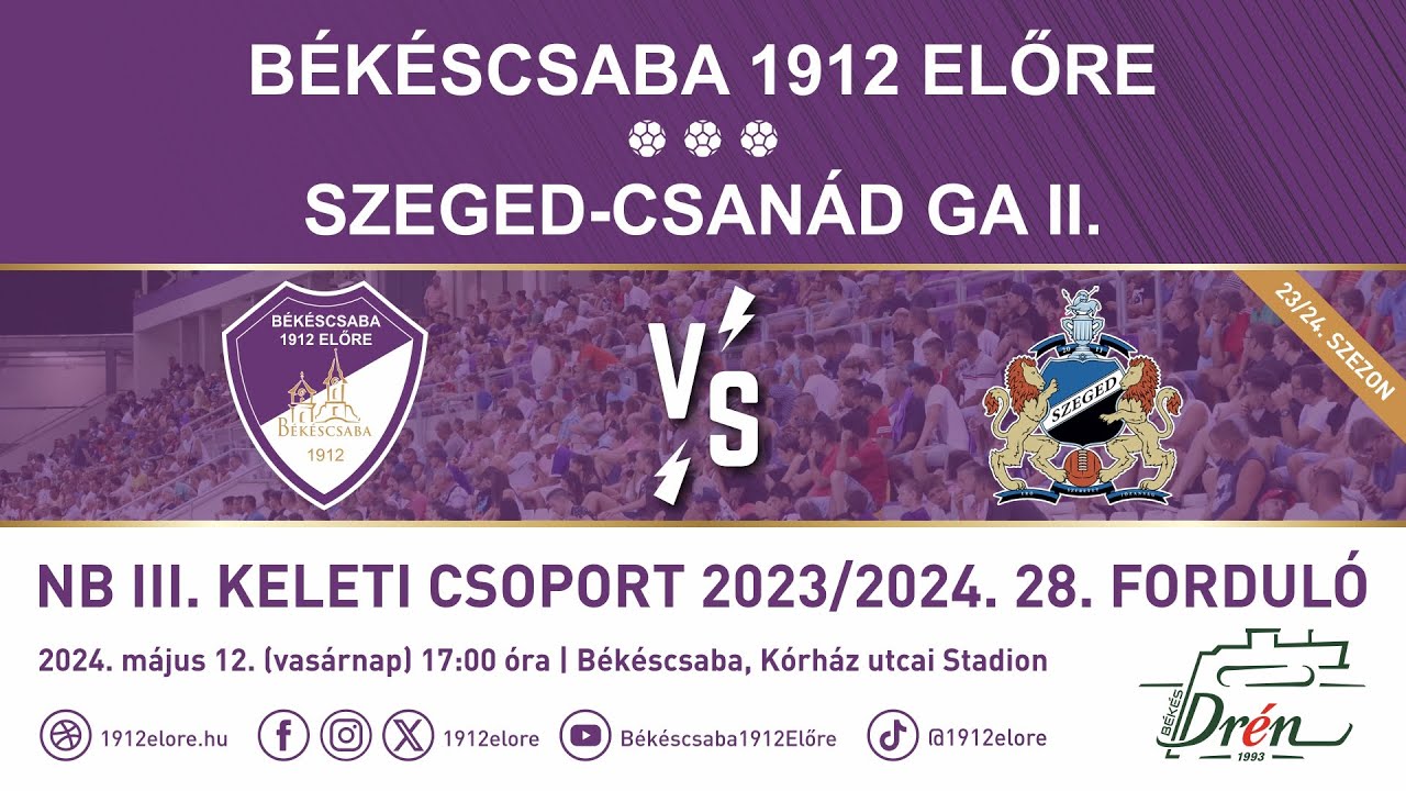Élő közvetítés: Békéscsaba 1912 Előre - Szeged-Csanád Grosics Akadémia II.
