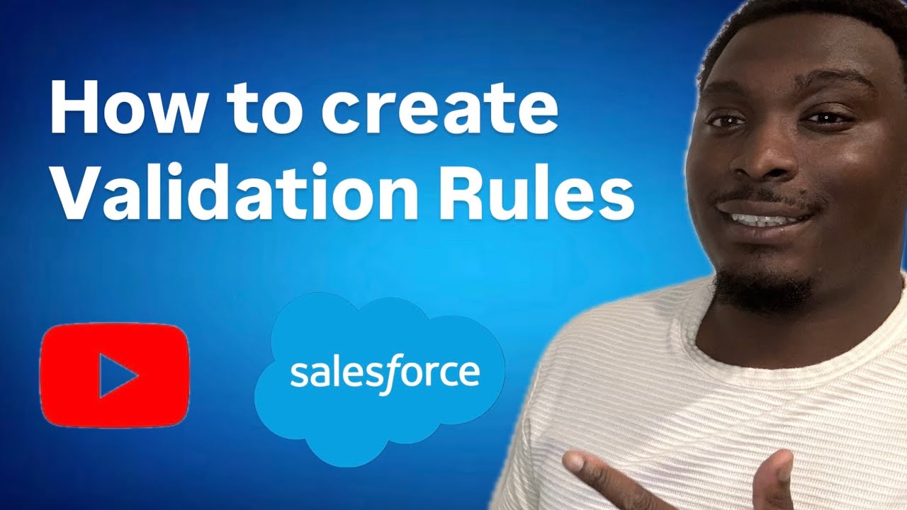 How to Create a Validation Rule in Salesforce | Step-by-Step Tutorial