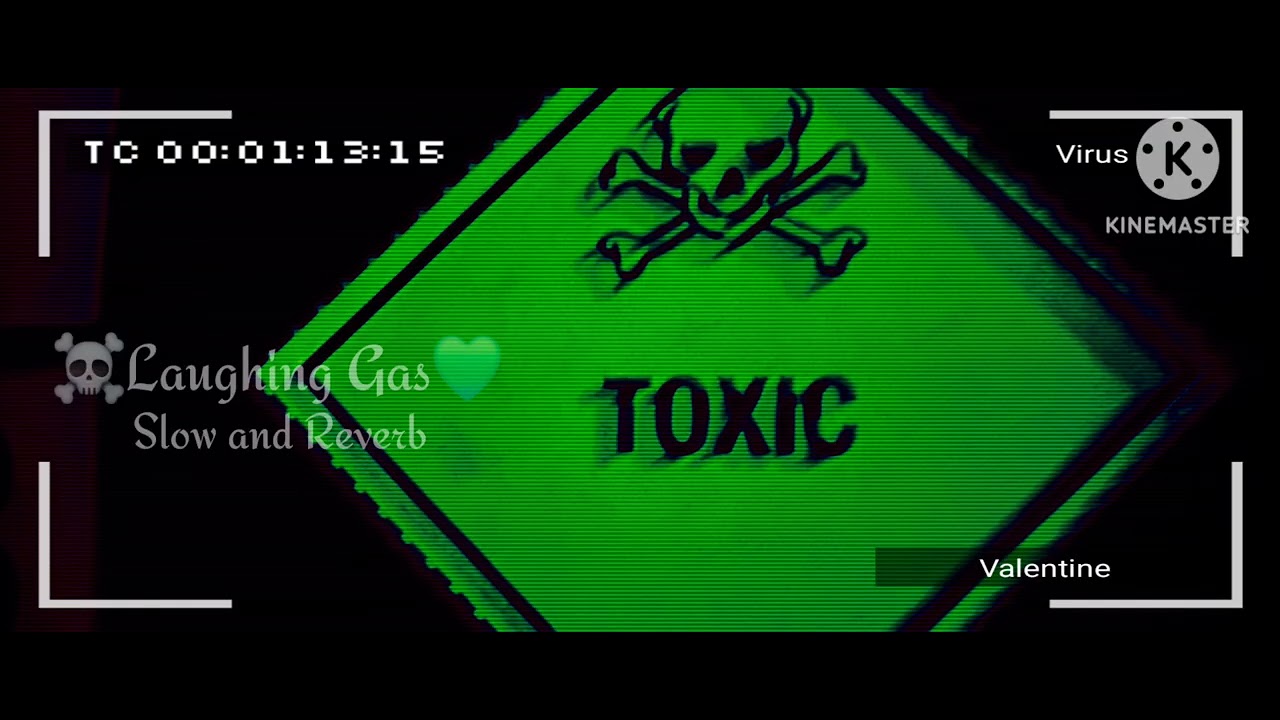 Viris Valentine- Laughing Gas (Slow and Reverb)