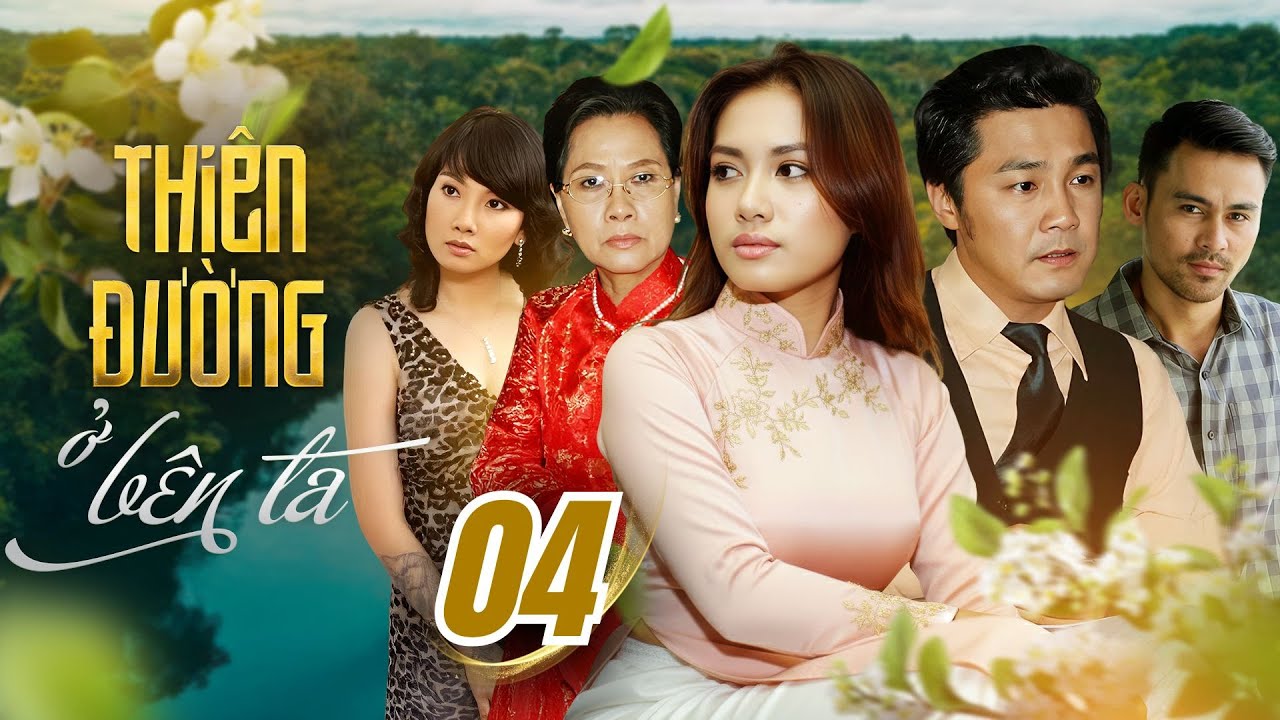 THIÊN ĐƯỜNG Ở BÊN TA - Tập 04/35 | Phim Việt Nam Xưa | Phim Việt Nam Hay Nhất | Lý Hùng, Thanh Vy