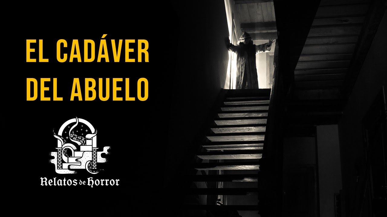 El Cadáver Del Abuelo (Historias De Terror)