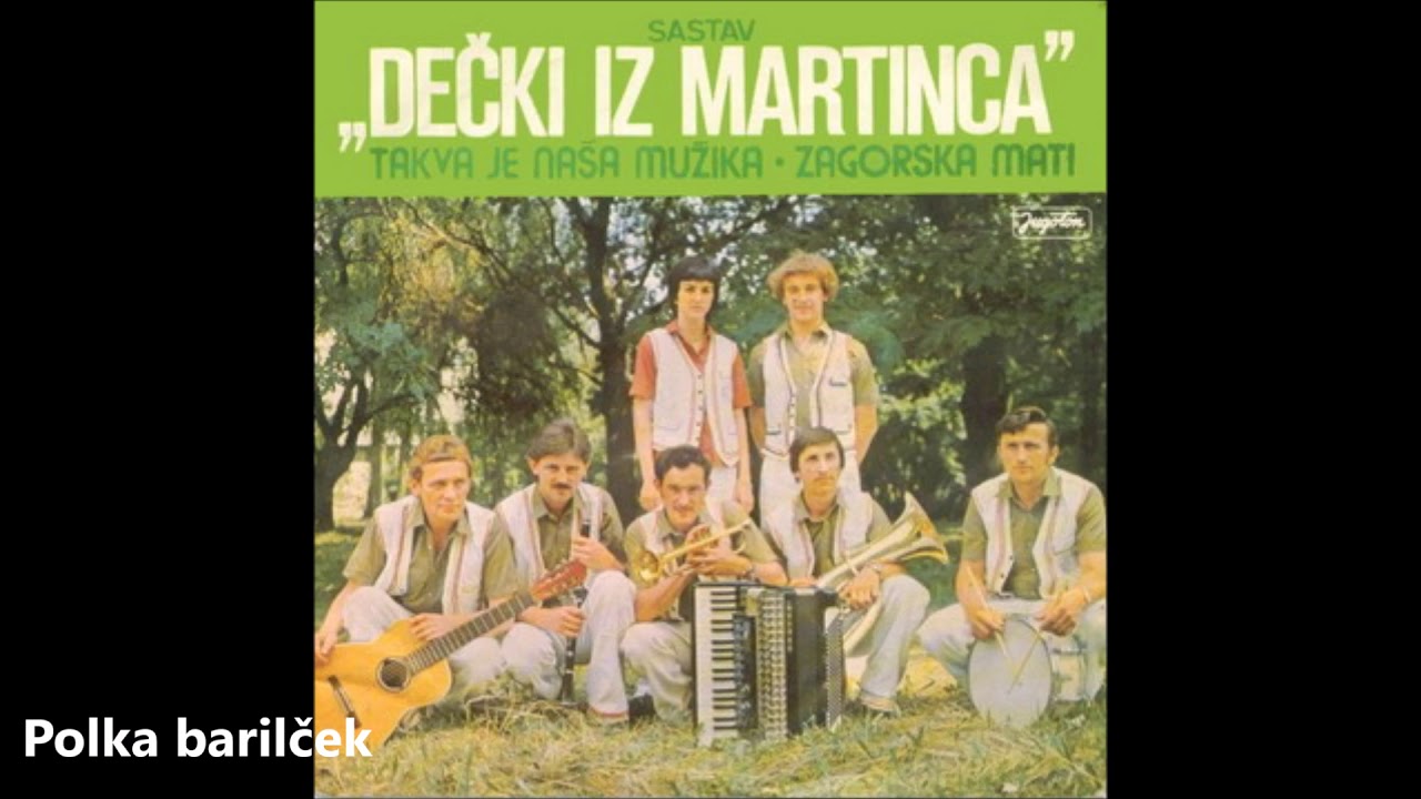 ZAGORSKE PJESME - Dečki iz Martinca - Polka barilček