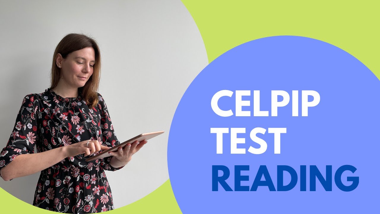 CELPIP Reading: Test Structure and Tips for scoring 12/12