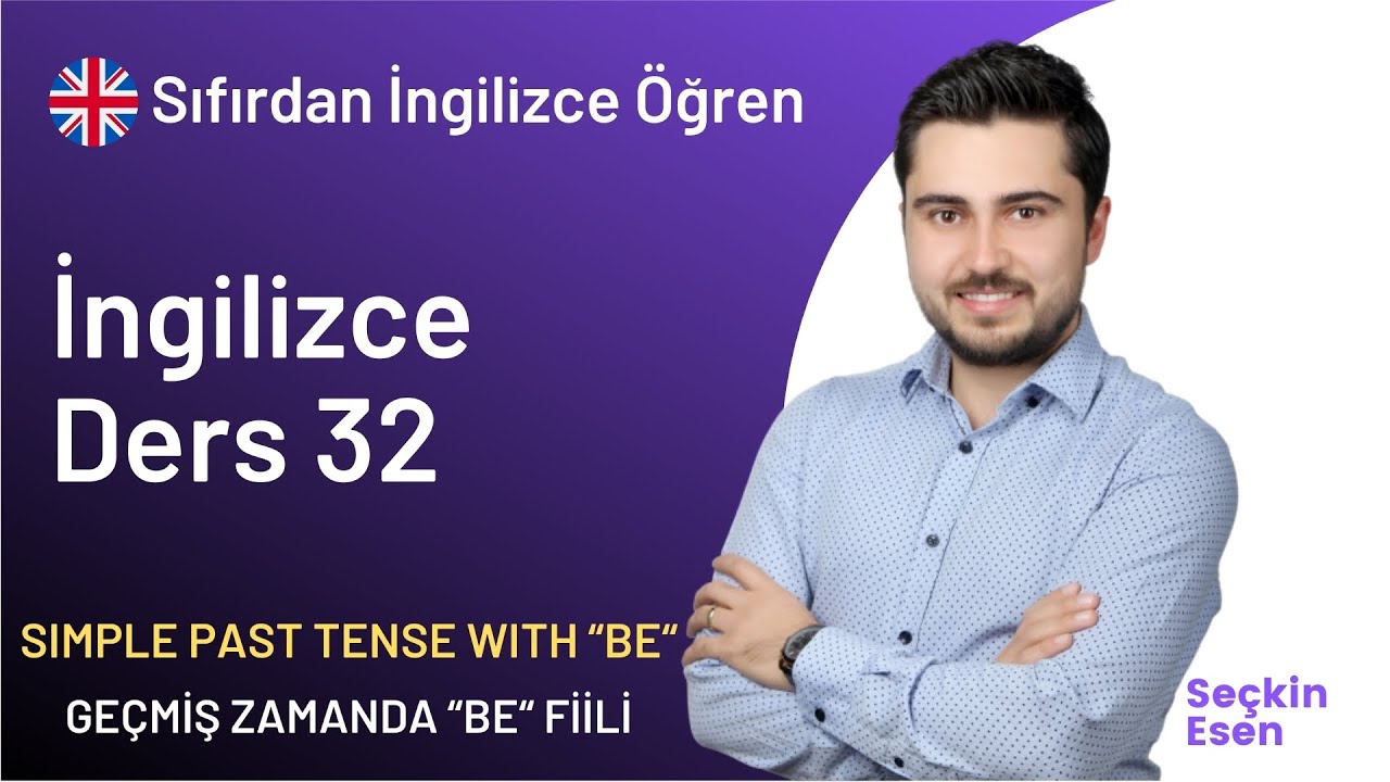 A1 Seviye İngilizce Ders 32 - Simple Past Tense with 