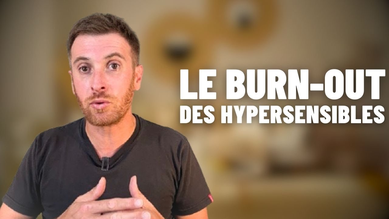 LE BURN OUT DES HYPERSENSIBLES