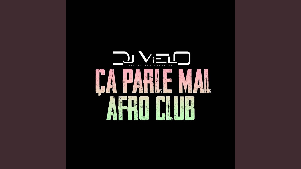 &Ccedil;a Parle Mal Afro Club