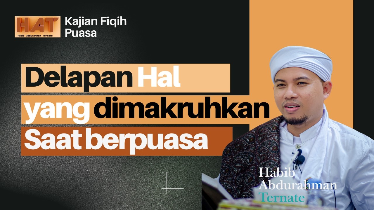 delapan hal yang dimakruhkan saat berpuasa