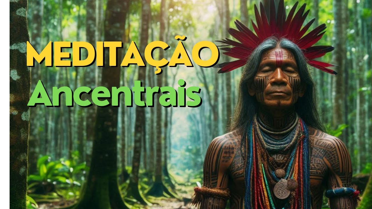 Vibra&ccedil;&atilde;o Ancestrais - Medita&ccedil;&atilde;o Caboclos, Oxossi, Flauta Xamanica
