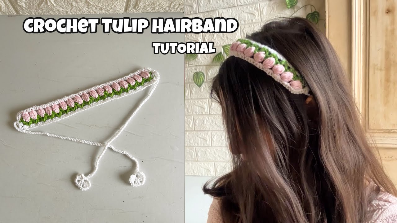 Crochet Tulip Hairband Tutorial | Easy & Pinteresty Floral Hair Accessory 🌸