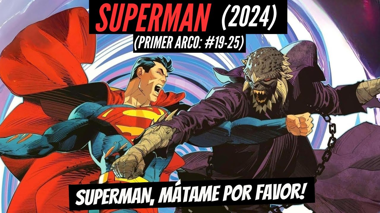 ¡DOOMSDAY ha vuelto y quiere que SUPERMAN lo mate! Superman #19-25 (Primer arco) (2024)