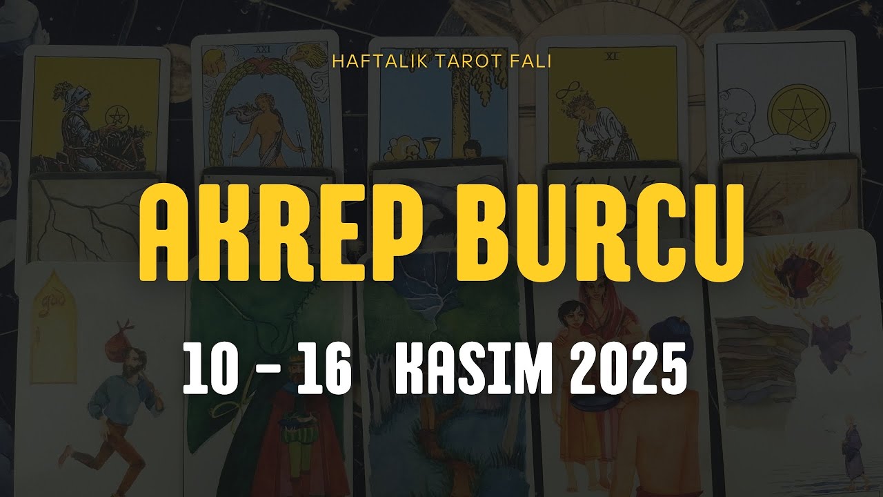 AKREP BURCU 10 - 16 KASIM 2025 TAROT FALI ( Haftalık Burç Yorumları )