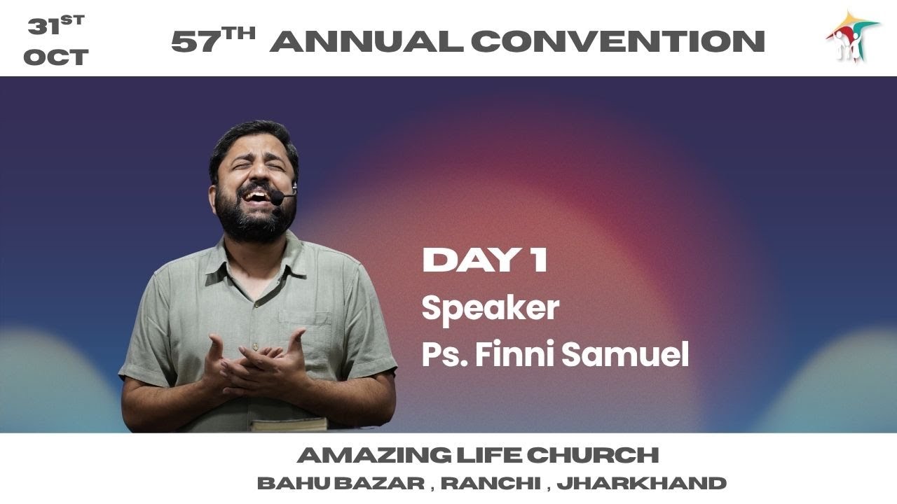 DAY 01 - 57TH ANNUAL CONVENTION   | PS. FINNI SAMUEL || ALC-RANCHI | 31-10-25 | Worship & Sermon ||