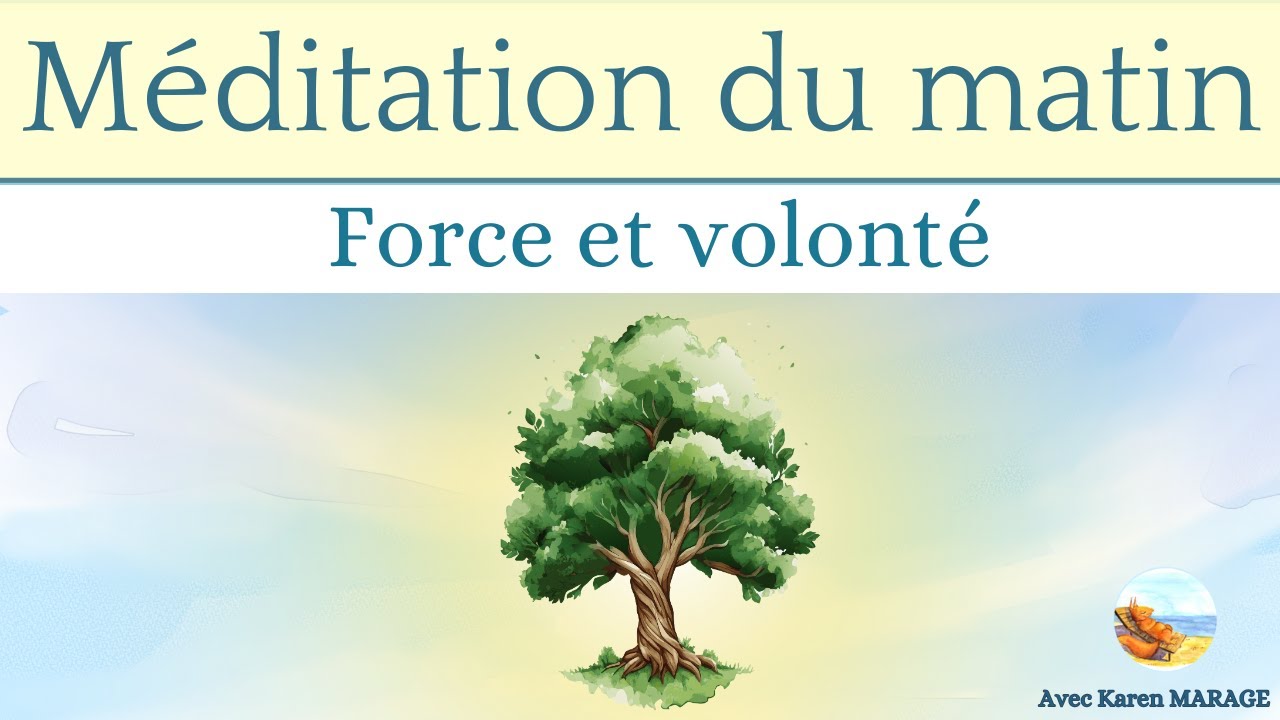 Méditation guidée du matin 10 min - force et volonté - courte et facile