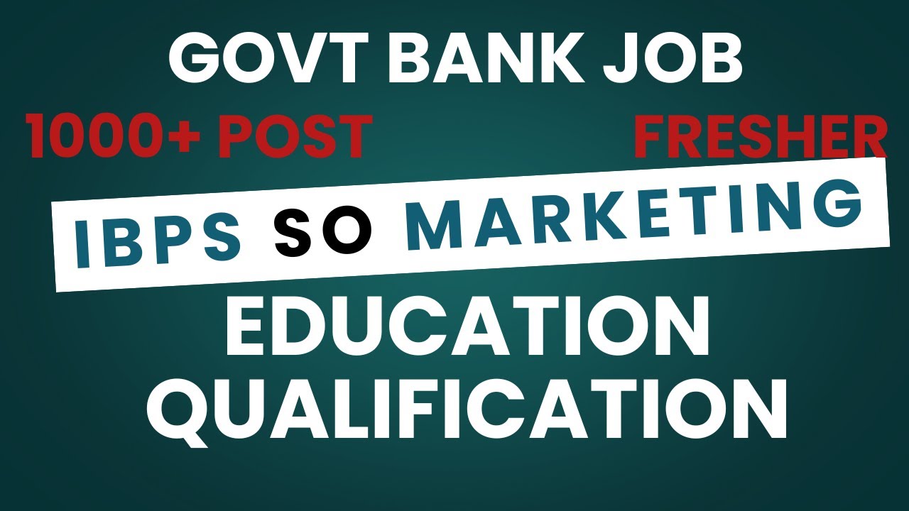 IBPS SO Marketing Officer Education Qualification | Must Watch