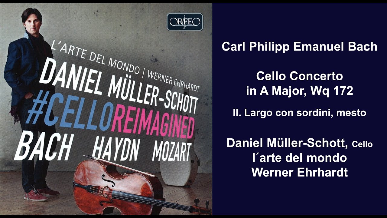 Carl Philipp Emanuel Bach: Cello Concerto in A Major, Wq 172 - II. Largo con sordini, mesto