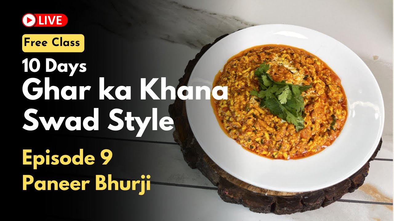 Paneer Bhurji Recipe | Ghar Ka Khana Swad Style Ep 9 | Free Online Workshop | Scrambled Paneer