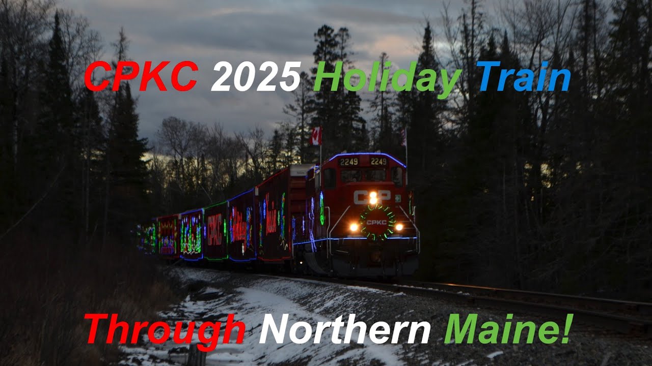 2025 CPKC Holiday Train in Northern Maine | 11/22/2025