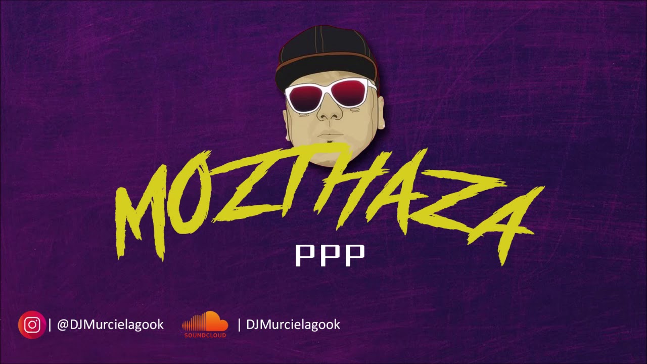 PPP - (Remix) - MOZTHAZA - DJMurcielago