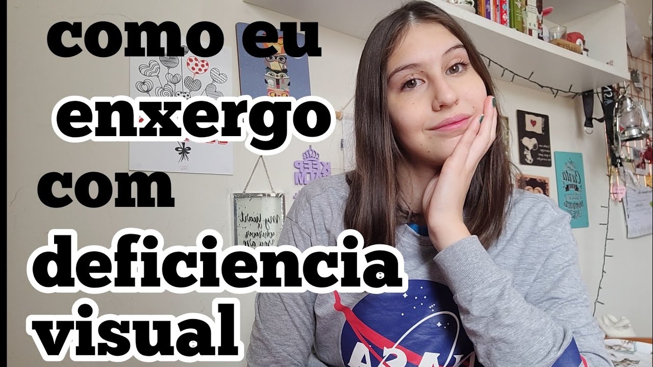 SOU DEFICIENTE VISUAL E TENTEI EXPLICAR COMO EU ENXERGO