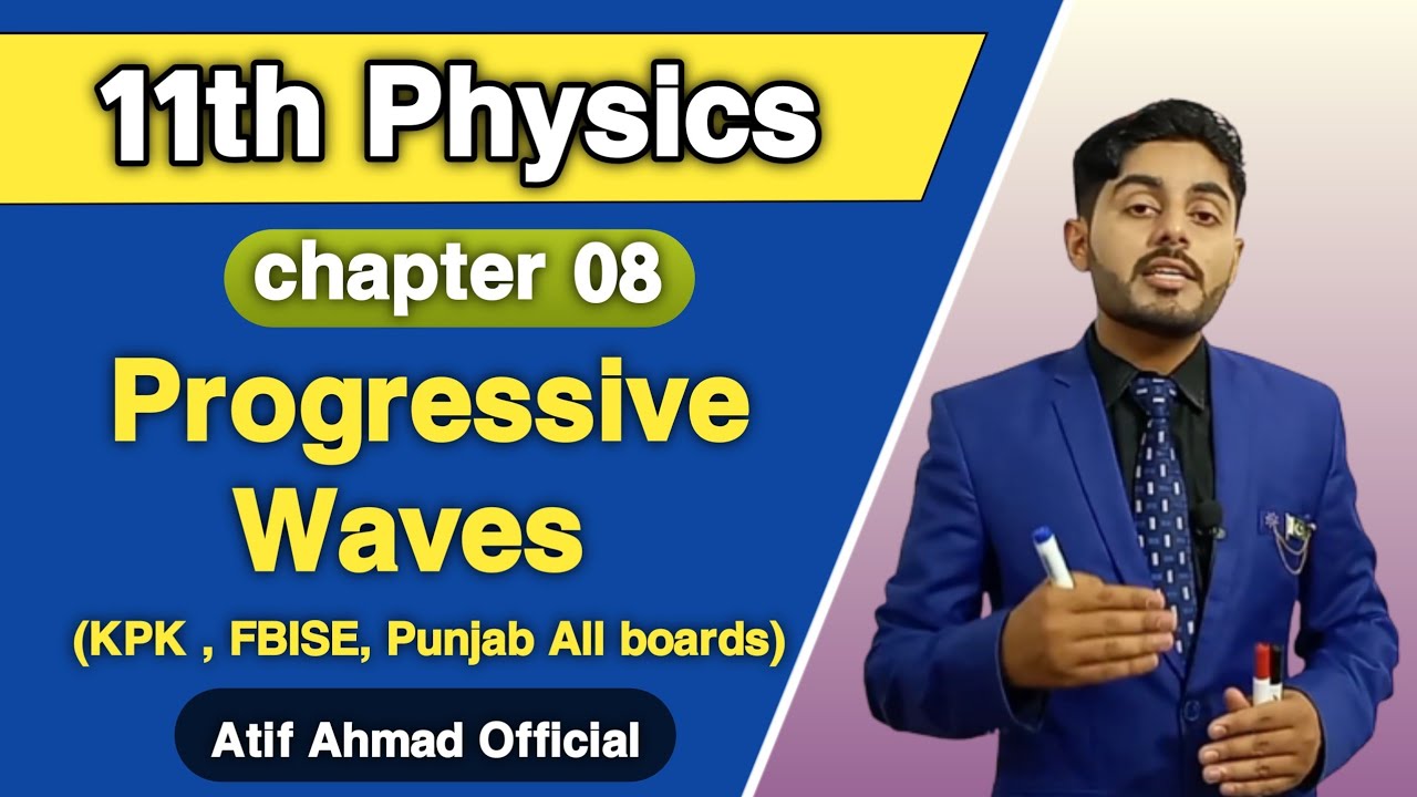Progressive waves class 11 | 11th class physics ch 8 | transverse waves | longitudinal waves